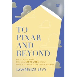 TO PIXAR AND BEYOND TO PIXAR AND BEYOND