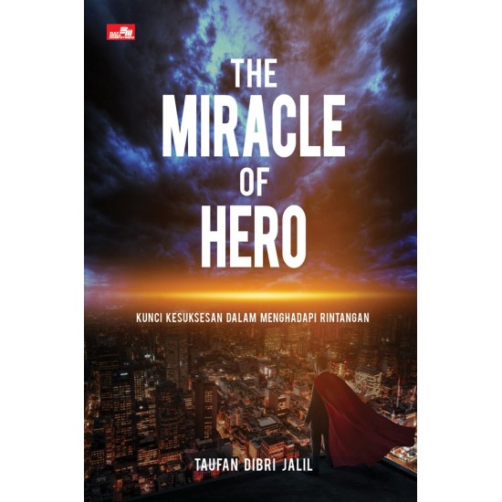 The Miracle of Hero: Kunci Kesuksesan dalam Menghadapi Rintangan