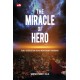 The Miracle of Hero: Kunci Kesuksesan dalam Menghadapi Rintangan