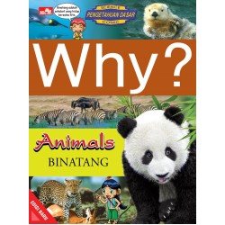 Why? Animals - Binatang (Edisi Baru) Why? Animals - Binatang (Edisi Baru)