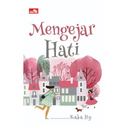 Mengejar Hati Mengejar Hati