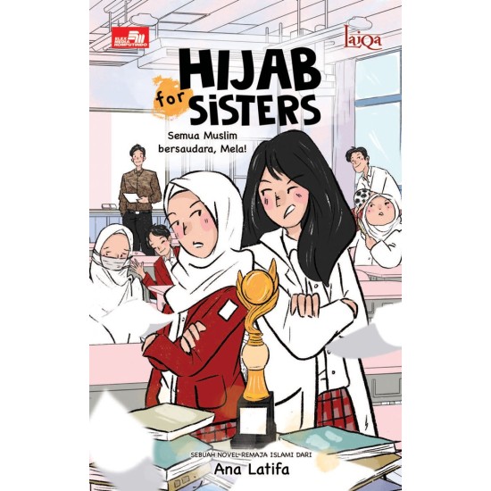 Laiqa: Hijab for Sisters: Semua Muslim Bersaudara, Mela!
