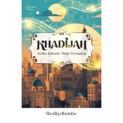 Khadijah: Ketika Rahasia Mimpi Terungkap Khadijah: Ketika Rahasia Mimpi Terungkap