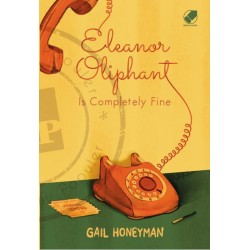 NOVEL ELEANOR OLIPHANT IS COMPLETELY FINE NOVEL ELEANOR OLIPHANT IS COMPLETELY FINE