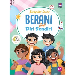 KUMPULAN CERITA BERANI JADI DIRI SENDIRI KUMPULAN CERITA BERANI JADI DIRI SENDIRI
