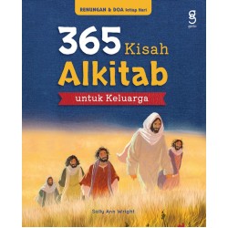 365 KISAH ALKITAB UNTUK KELUARGA 365 KISAH ALKITAB UNTUK KELUARGA