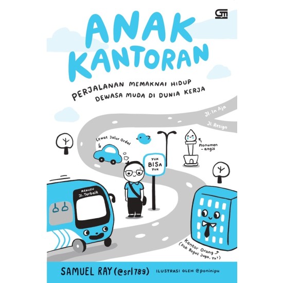 Anak kantoran: perjalanan memaknai hidup dewasa muda di dunia kerja