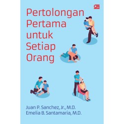 Pertolongan Pertama untuk Setiap Orang Pertolongan Pertama untuk Setiap Orang