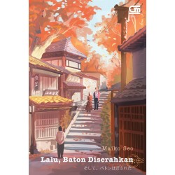 Lalu, Baton Diserahkan Lalu, Baton Diserahkan