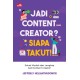 Jadi Content Creator? Siapa Takut!