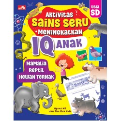 Aktivitas Sains Seru Meningkatkan IQ Anak: Mamalia, Reptil, Hewan Ternak Aktivitas Sains Seru Meningkatkan IQ Anak: Mamalia, Reptil, Hewan Ternak