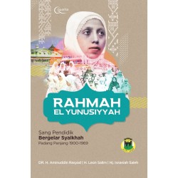 Rahmah El Yunusiyyah: Sang Pendidik Bergelar Syaikhah Rahmah El Yunusiyyah: Sang Pendidik Bergelar Syaikhah