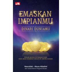 Emaskan Impianmu, Dinari Duniamu Emaskan Impianmu, Dinari Duniamu