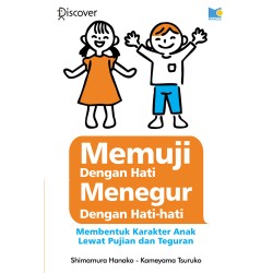 MEMUJI DENGAN HATI, MENEGUR DENGAN HATI-HATI MEMUJI DENGAN HATI, MENEGUR DENGAN HATI-HATI