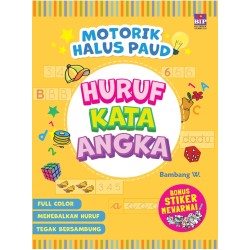 MOTORIK HALUS PAUD HURUF-KATA-ANGKA MOTORIK HALUS PAUD HURUF-KATA-ANGKA
