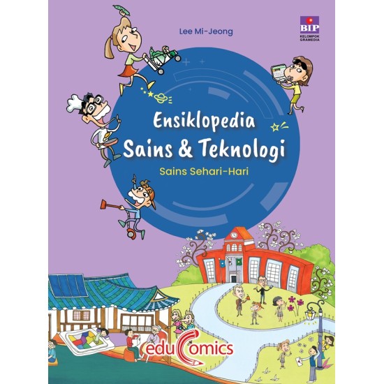 BUKU ENSIKLOPEDIA SAINS & TEKNOLOGI: SAINS SEHARI-HARI