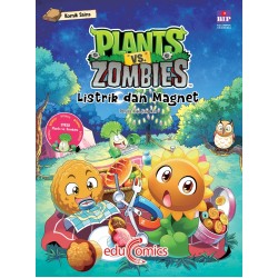 EDUCOMICS PLANTS VS ZOMBIES: LISTRIK DAN MAGNET EDUCOMICS PLANTS VS ZOMBIES: LISTRIK DAN MAGNET