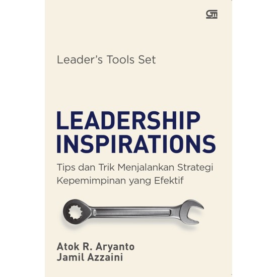 Leadership Inspirations: Tips dan Trik Menjalankan Strategi Kepemimpinan yang Efektif