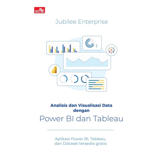 ANALISIS DAN VISUALISASI DATA DENGAN POWER BI DAN TABLEAU