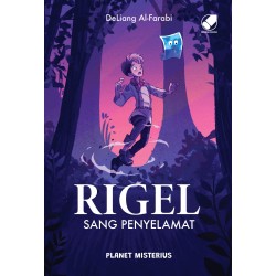 NOVEL RIGEL SANG PENYELAMAT: PLANET MISTERIUS NOVEL RIGEL SANG PENYELAMAT: PLANET MISTERIUS