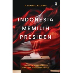 INDONESIA MEMILIH PRESIDEN INDONESIA MEMILIH PRESIDEN