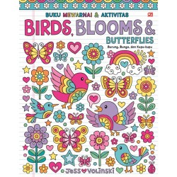 Buku Mewarnai & Aktivitas: Burung, Bunga, dan Kupu-Kupu (Birds, Blooms and Butterflies) Buku Mewarnai & Aktivitas: Burung, Bunga, dan Kupu-Kupu (Birds, Blooms and Butterflies)