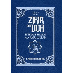 Zikir dan Doa setelah Shalat ala Rasulullah (HC) Zikir dan Doa setelah Shalat ala Rasulullah (HC)