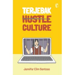 Terjebak Hustle Culture Terjebak Hustle Culture