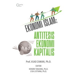 Ekonomi Islam: Antitesis Ekonomi Kapitalis Ekonomi Islam: Antitesis Ekonomi Kapitalis