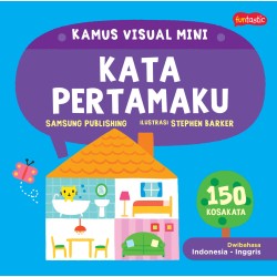 KAMUS VISUAL MINI - KATA PERTAMAKU KAMUS VISUAL MINI - KATA PERTAMAKU
