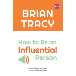 HOW TO BE AN INFLUENTIAL PERSON HOW TO BE AN INFLUENTIAL PERSON