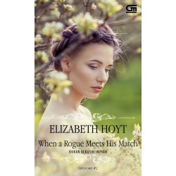 Historical Romance: Bukan Kekasih Impian (When a Rogue Meets His Match) Historical Romance: Bukan Kekasih Impian (When a Rogue Meets His Match)