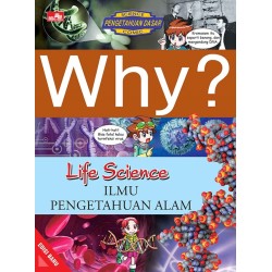 Why? Life Science - Ilmu Pengetahuan Alam (Edisi Baru) Why? Life Science - Ilmu Pengetahuan Alam (Edisi Baru)