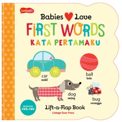 BABIES LOVE FIRST WORDS - KATA PERTAMAKU BABIES LOVE FIRST WORDS - KATA PERTAMAKU