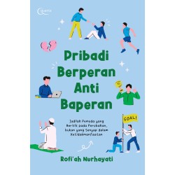 Pribadi Berperan Anti Baperan: Jadilah Pemuda yang Berisik pada Perubahan, bukan yang Senyap dalam Ketidakmanfaatan Pribadi Berperan Anti Baperan: Jadilah Pemuda yang Berisik pada Perubahan, bukan yang Senyap dalam Ketidakmanfaatan