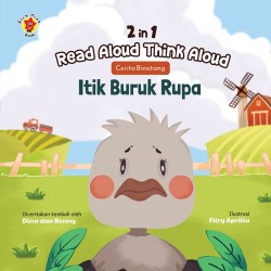 2 in 1 Read Aloud, Think Aloud Cerita Binatang: Itik Buruk Rupa 2 in 1 Read Aloud, Think Aloud Cerita Binatang: Itik Buruk Rupa
