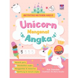 AKTIVITAS MOTORIK HALUS UNICORN: MENGENAL ANGKA AKTIVITAS MOTORIK HALUS UNICORN: MENGENAL ANGKA