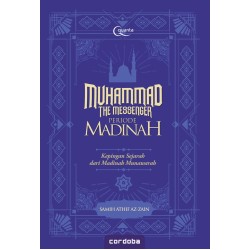 Muhammad The Messenger: Periode Madinah Muhammad The Messenger: Periode Madinah