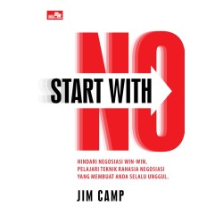 Start with NO: Hindari negosiasi win-win. Pelajari teknik rahasia negosiasi yang membuat Anda selalu unggul. Start with NO: Hindari negosiasi win-win. Pelajari teknik rahasia negosiasi yang membuat Anda selalu unggul.