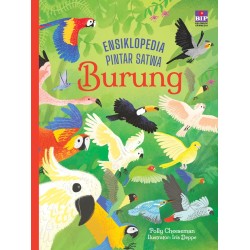 ENSIKLOPEDIA PINTAR SATWA: BURUNG ENSIKLOPEDIA PINTAR SATWA: BURUNG