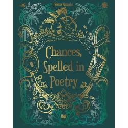 CHANCES, SPELLED IN POETRY CHANCES, SPELLED IN POETRY