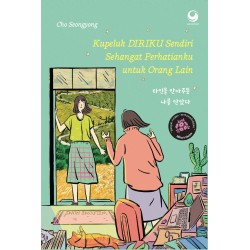 KUPELUK DIRIKU SENDIRI SEHANGAT PERHATIANKU UNTUK ORANG LAIN KUPELUK DIRIKU SENDIRI SEHANGAT PERHATIANKU UNTUK ORANG LAIN