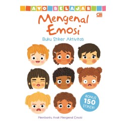 Ayo Belajar Mengenal Emosi - Buku Stiker Aktivitas Ayo Belajar Mengenal Emosi - Buku Stiker Aktivitas