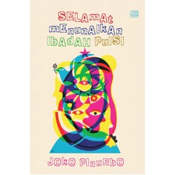 Selamat Menunaikan Ibadah Puisi (HC) Selamat Menunaikan Ibadah Puisi (HC)