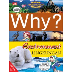 Why? Environment - Lingkungan (Edisi Baru) Why? Environment - Lingkungan (Edisi Baru)