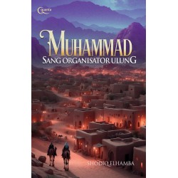 Muhammad Sang Organisator Ulung Muhammad Sang Organisator Ulung
