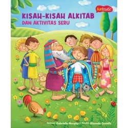 KISAH-KISAH ALKITAB DAN AKTIVITAS SERU KISAH-KISAH ALKITAB DAN AKTIVITAS SERU
