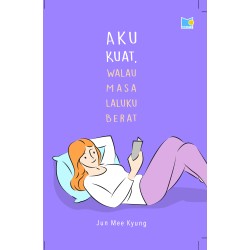 AKU KUAT WALAU MASA LALUKU BERAT AKU KUAT WALAU MASA LALUKU BERAT