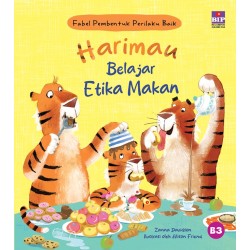Fabel Pembentuk Perilaku Baik: Harimau Belajar Etika Makan Fabel Pembentuk Perilaku Baik: Harimau Belajar Etika Makan