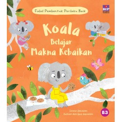 Fabel Pembentuk Perilaku Baik: Koala Belajar Makna Kebaikan Fabel Pembentuk Perilaku Baik: Koala Belajar Makna Kebaikan
